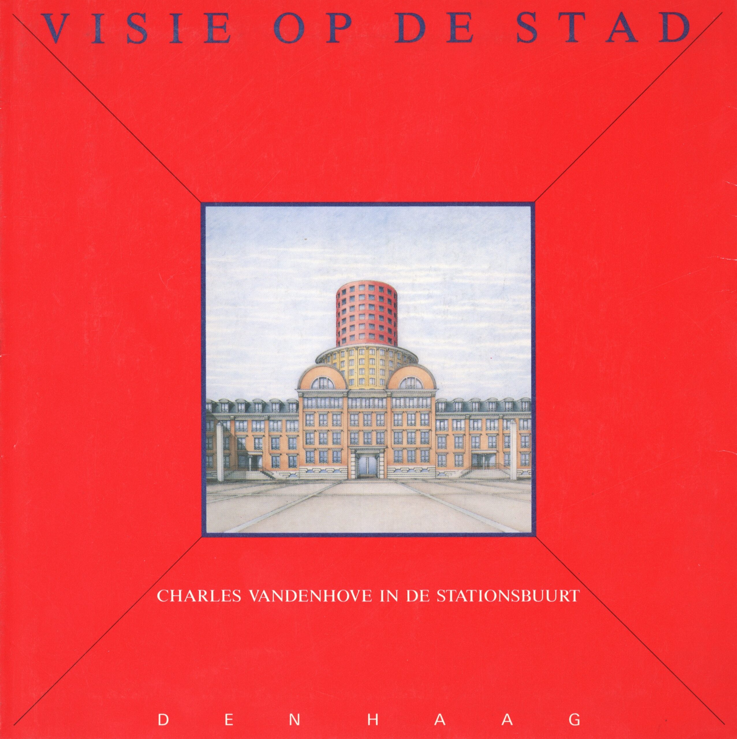 Visie op de stad – Charles Vandenhove in de Stationsbuurt – 6 Haagse bouwprojecten